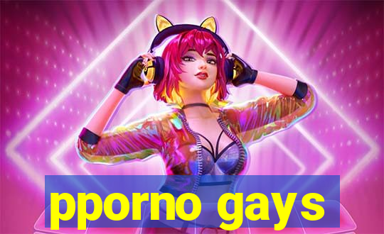 pporno gays